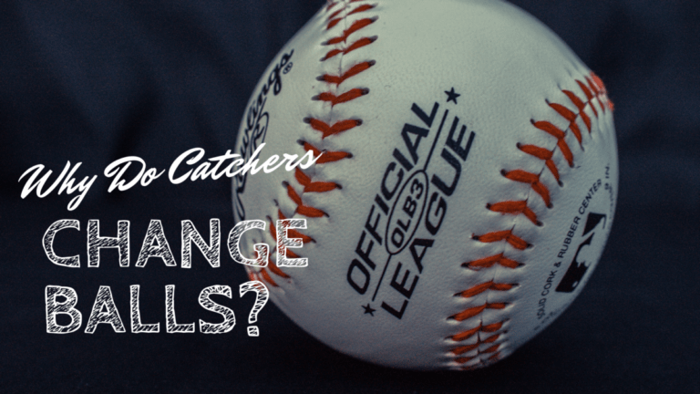 A Rawlings baseball in the background with overlaying text that says "Why Do Catchers Change Balls?"