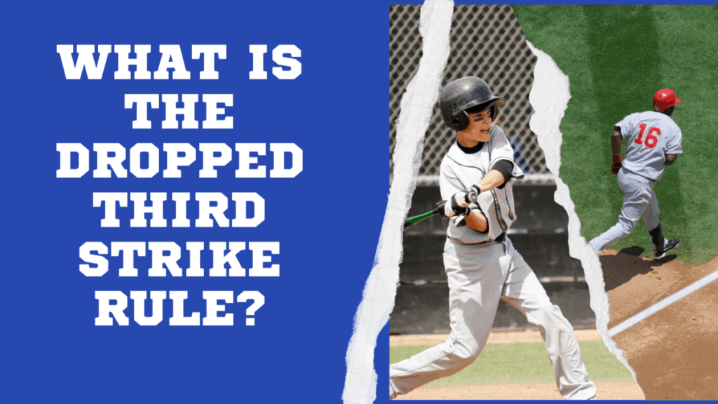What is the Dropped Third Strike Rule