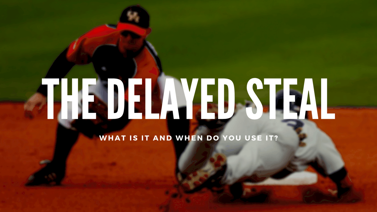 The Delayed Steal What is it and When Do You Use it? Baseball