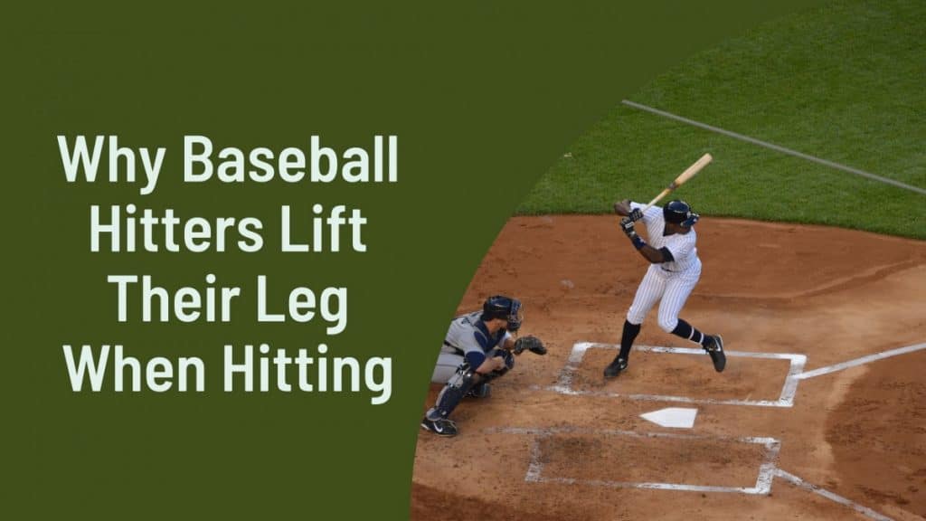 A Yankees hitter in the batter's box lifts his leg to prepare to swing at the pitch. The text reads "Why Baseball Hitters Lift Their Leg When Hitting"