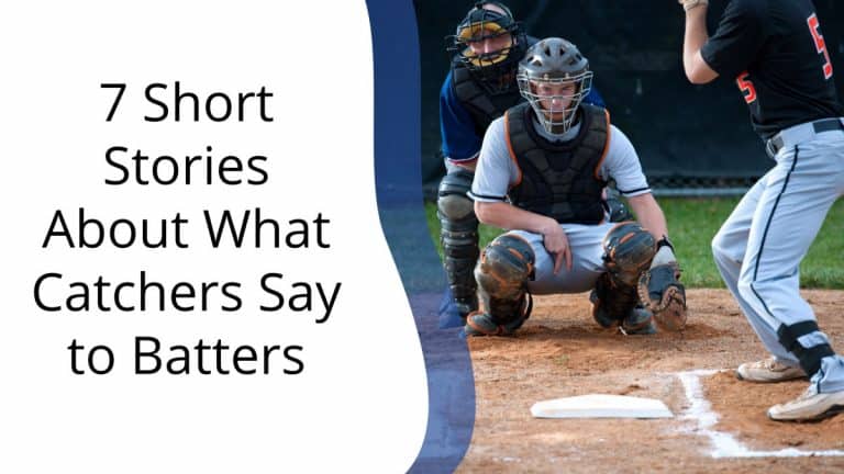 An umpire is behind the catcher at home plate who is giving a sign to the pitcher. The text reads "7 Short Stories About What Catchers Say to Batters"