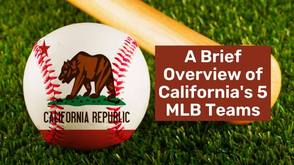 Wooden bat handle laying in the grass next to a baseball with the California flag image. The text says "A Brief Overview of California's 5 MLB Teams"
