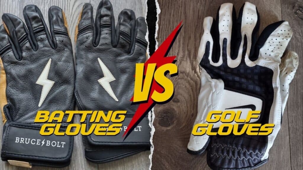 Bruce Bolt batting gloves and one Nike golf glove with overlaying text that reads "Batting Gloves Vs Golf Gloves"